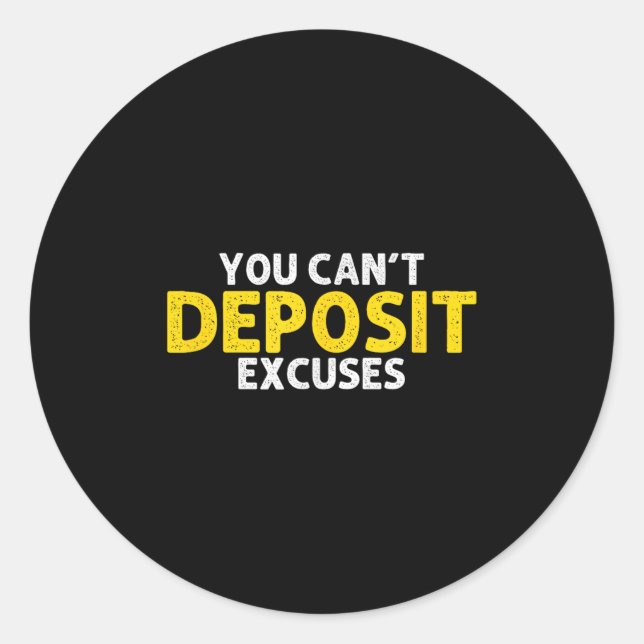Adesivo You Can’t Desit Excuses Motivational Entrepreneur  (Frente)