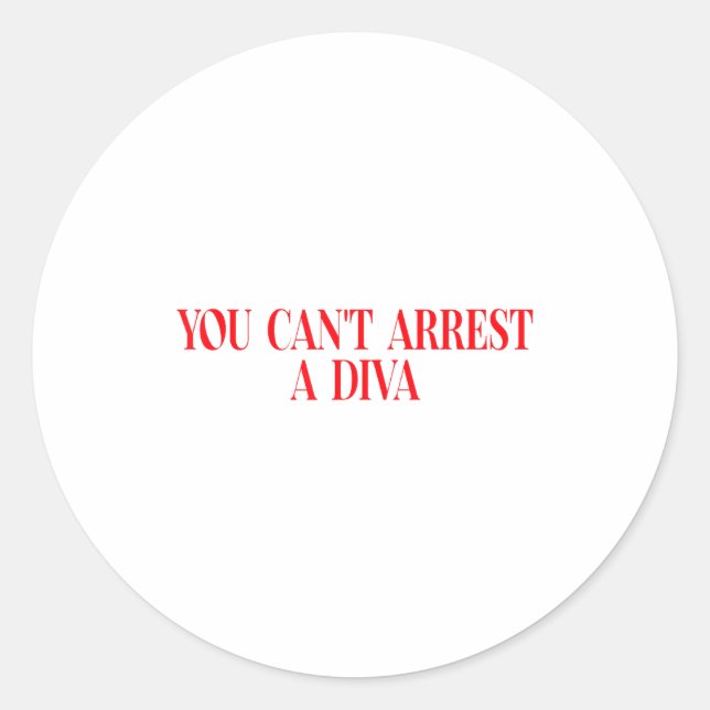 Adesivo You Can't Arrest A Diva Funny Quote Women  (Frente)