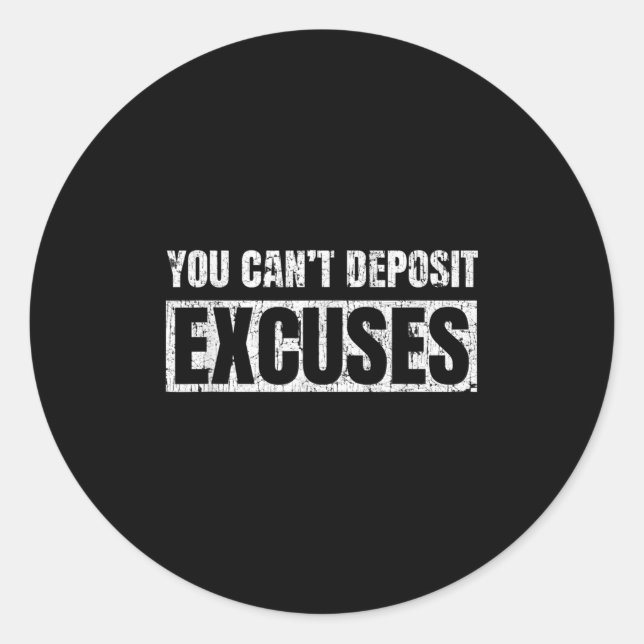 Adesivo You Can't Desit Excuses Insrational Success Quote  (Frente)