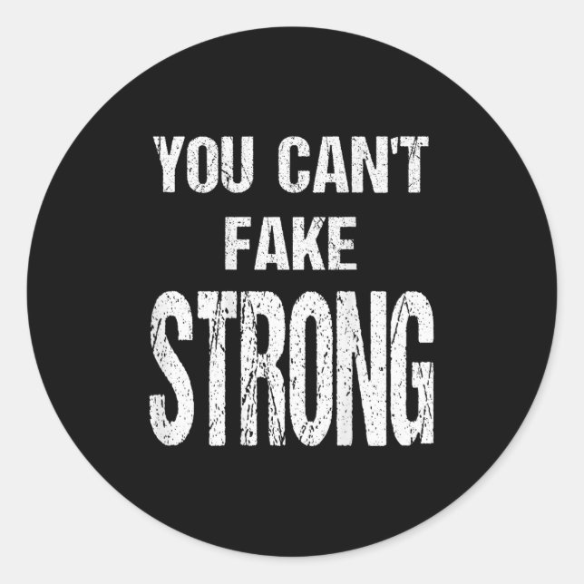 Adesivo You Can't Fake Strong Werlifting Motivation Tee  (Frente)