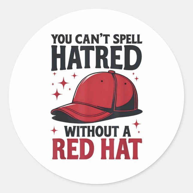Adesivo You Can't Spell Hatred Without Red Hat  (Frente)