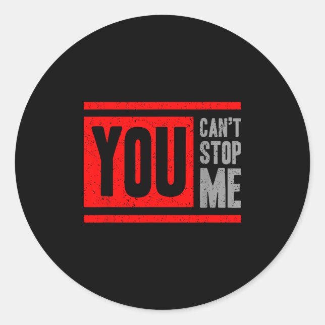 Adesivo You Can't Stop Me Break Through Motivation  (Frente)