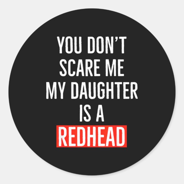 Adesivo You Don't E Me My Daughter Is A Redhead Daughter F (Frente)