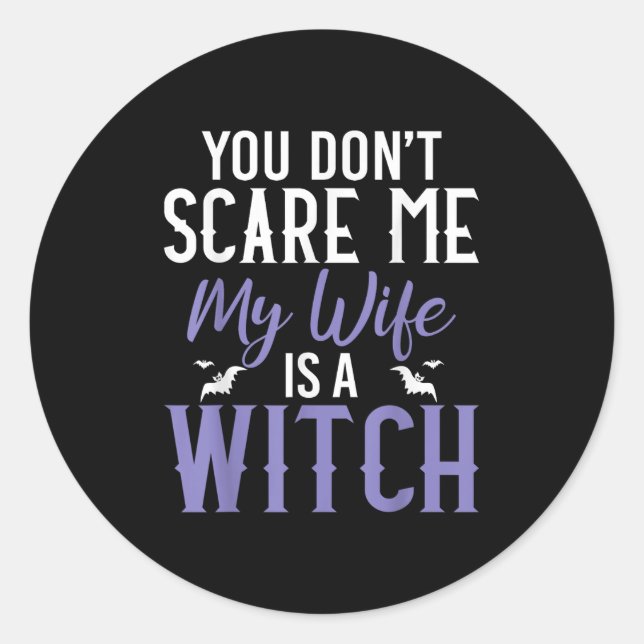 Adesivo You Dont E Me My Wife Is A Witch  (Frente)