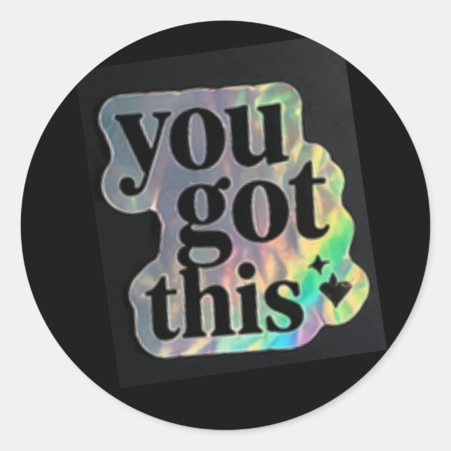 Adesivo You got this sticker (Frente)