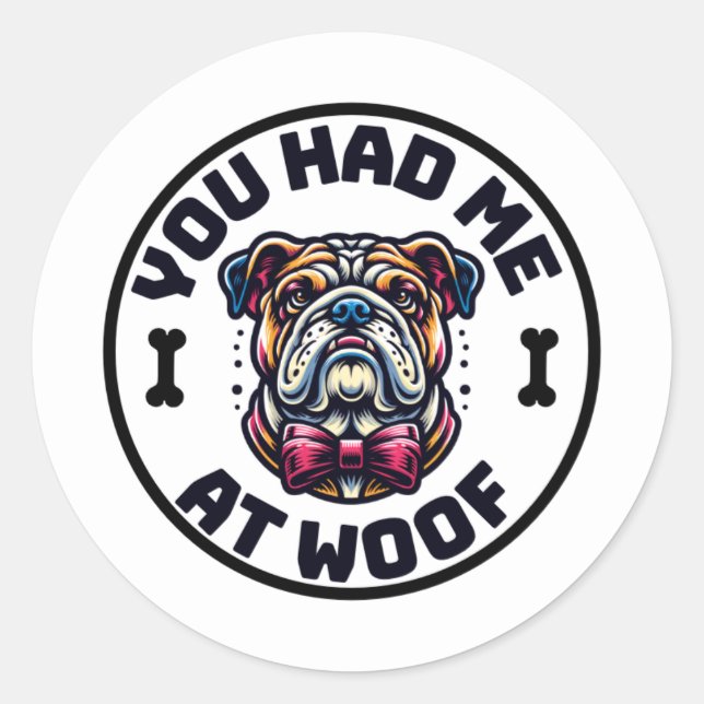 Adesivo You Had Me at Woof Sticker (Frente)