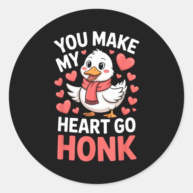 Adesivo You Make My Heart Go Honk Valentine Goose Funny  (Frente)