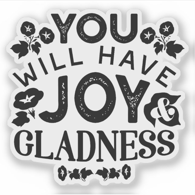 Adesivo You Will Have Joy and Gladness Inspirational Quote (Frente)