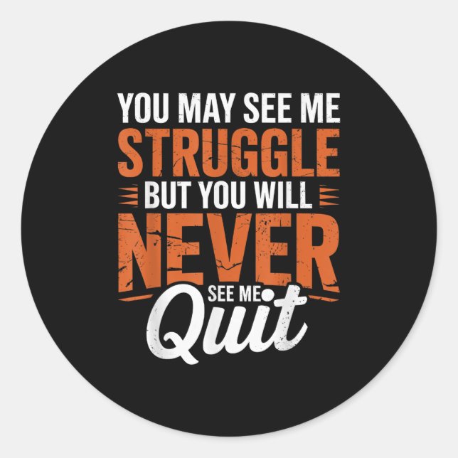 Adesivo You Will Never See Me Quit, Motivational Quote  (Frente)
