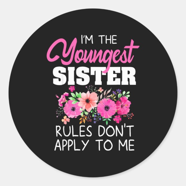 Adesivo Youngest Sister Shirt Rules Don't Apply To Me Matc (Frente)