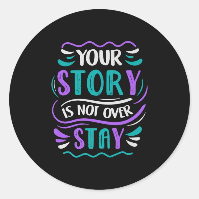 Adesivo Your Story Is Not Over Stay Premium  (Frente)