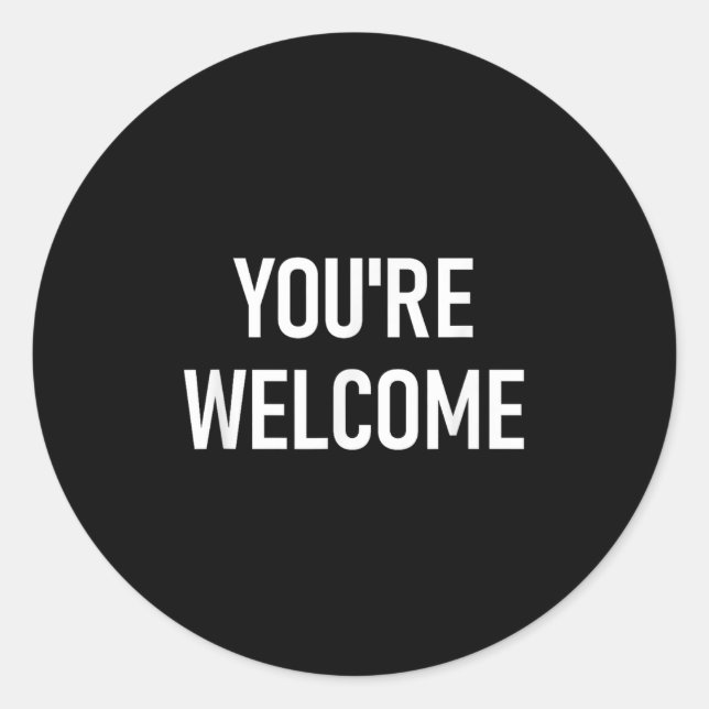 Adesivo You're Welcome, Funny, Jokes, Sarcastic  (Frente)