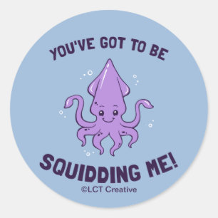 Adesivo You've conseguiu ser Squidding mim