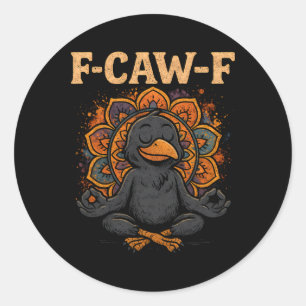 Adesivo Zen Crow F Caw F Raven Fcawf Meditação Engraçada Y