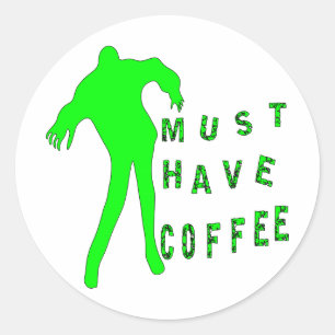 Adesivo Zombie Deve Ter Café