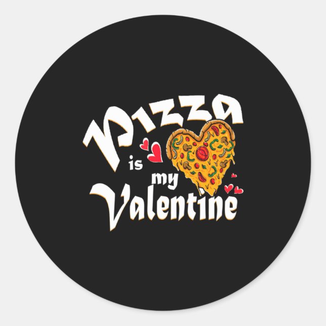 Adesivo Zza Is My Valentine No Need Love Just Zza Is W  (Frente)