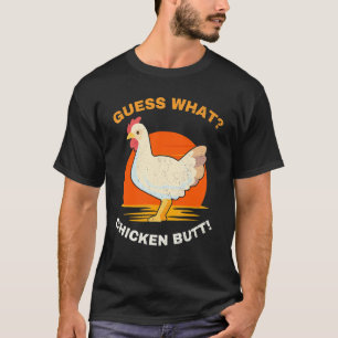 Adivinhe O Que Bunda De Galinha Camiseta