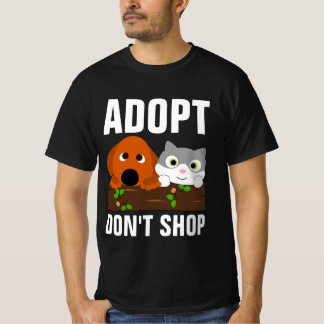 ADOPT DON'T SHOP T-Shirts