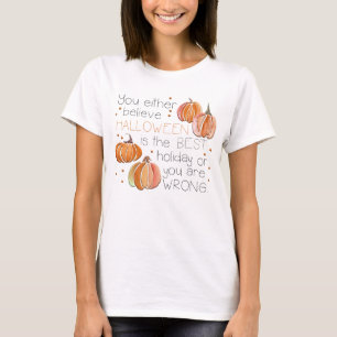 Adoráveis Te Acreditam Em T-Shirt