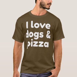 Adoro Cachorros E Camiseta De Pizza