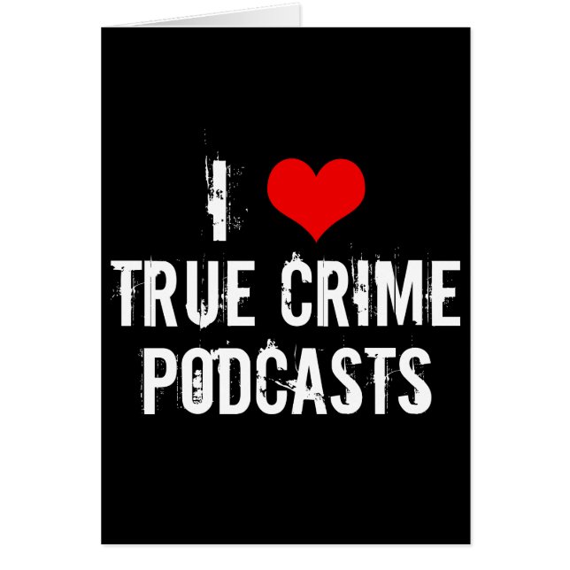 Adoro Cartão Podcasts de Crime Verdadeiro (Frente)