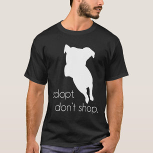Adote Não Compre Camiseta de Cachorro Pitbull Sem