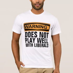 ADVERTÊNCIA NÃO JOGA BEM COM LIBERAIS T-SHIRTS