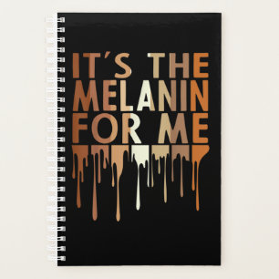 Agenda 1 Its The Melanin For Me Melanated Black History M