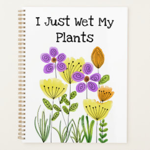 Agenda Acabei De Molhar As Minhas Plantas - Jardim Flor