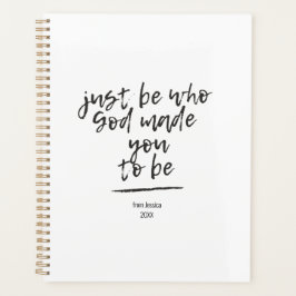 Agenda Apenas seja quem Deus te fez ser 