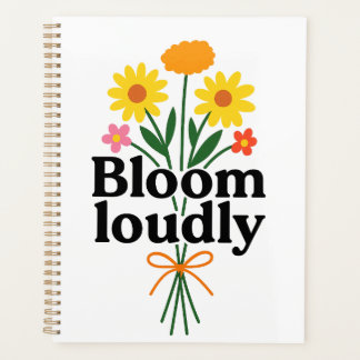 Agenda Bloom Loudly 