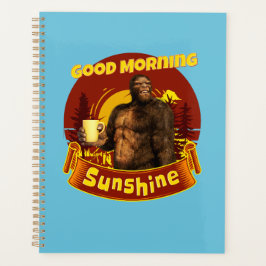 Agenda Bom dia Sunshine Engraçado Café Bigfoot