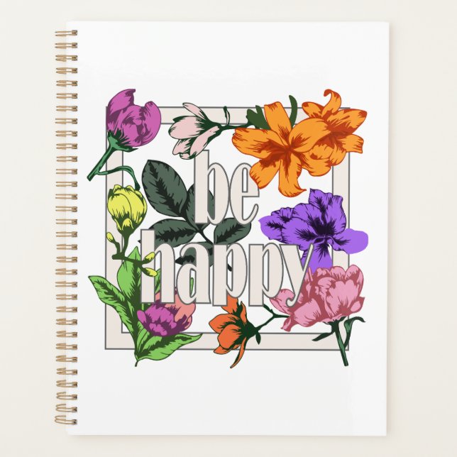 Agenda Citação positiva Ser Feliz e flores de jardim (Frente)