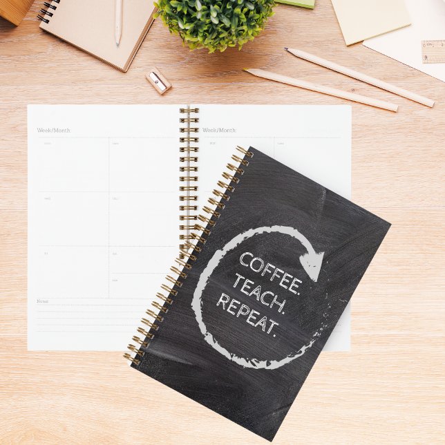 Agenda Customizable Phrase Coffee Teach Repeat (Criador carregado)