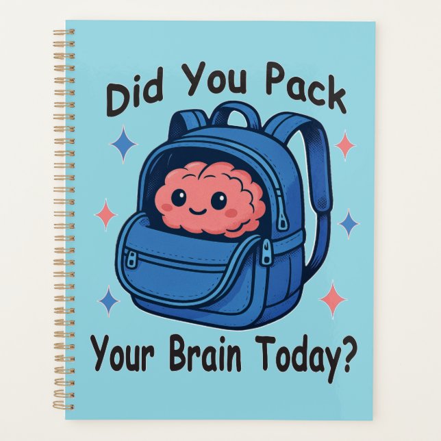 Agenda Cute “Did You Pack Your Brain Today?” Brain Pun (Frente)