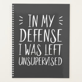 Agenda Em minha defesa, fui deixado sem supervisão