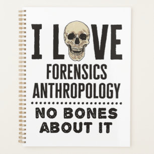 Agenda Eu Amo Antropologia Forense Sem Ossos Sobre Isso