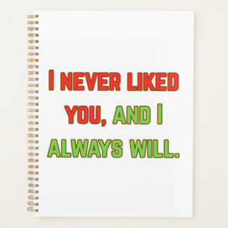 Agenda Eu nunca gostei de você