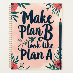 Agenda Faça Com Que O Plano B Se Pareça Com Um Plano Flor