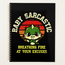 Agenda Funny Motivational Dragon - Burn Your Excuses