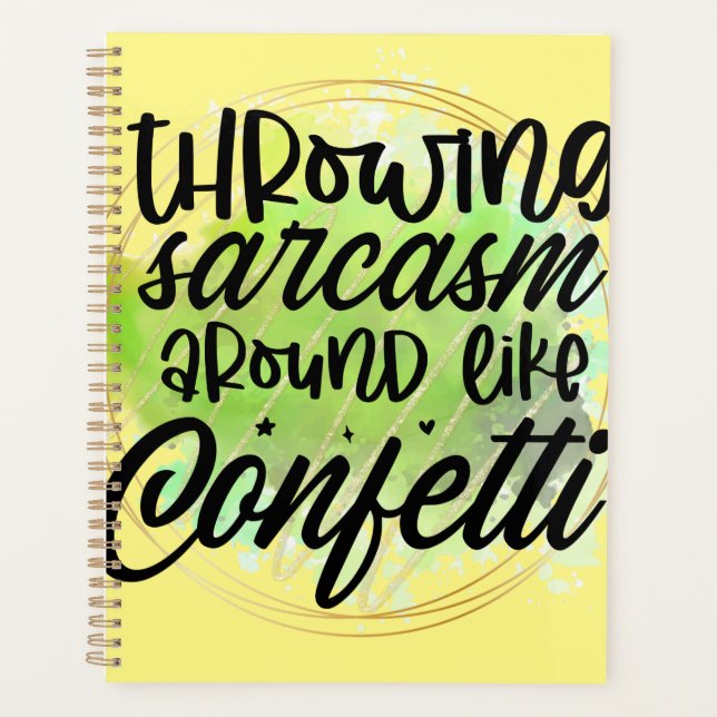 Agenda jogando sarcasmo como confete (Frente)