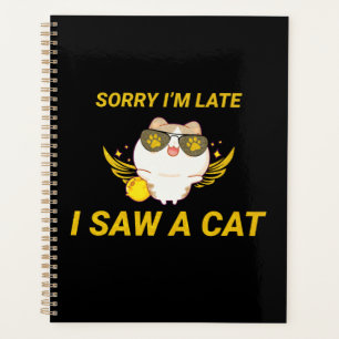 Agenda Kawaii Engraçado Cat Desculpe estar atrasado, vi