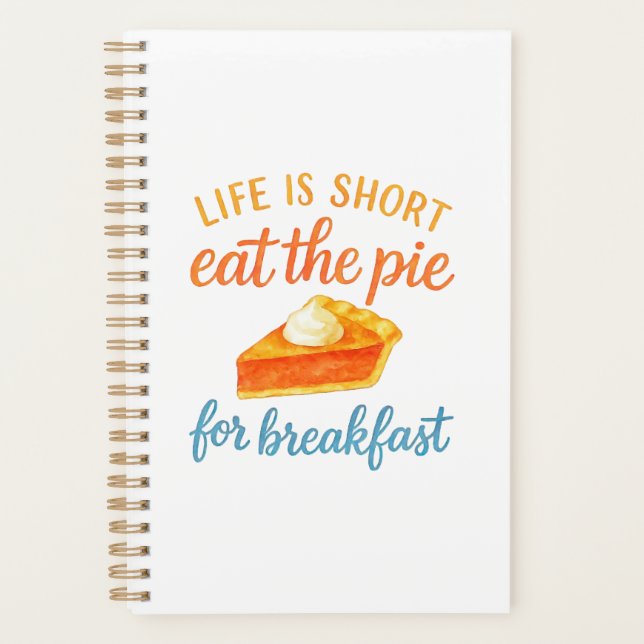 Agenda Life Is Short Eat The Pie For Breakfast Sweet Love (Frente)