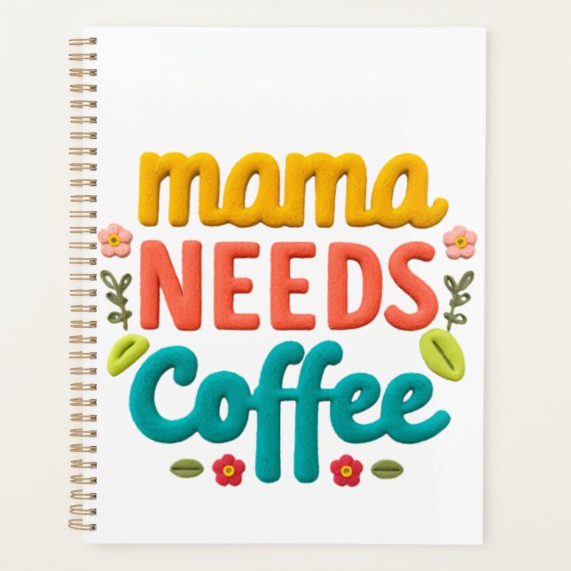 Agenda Mamãe Precisa De Ilustração De Texto De Café (Frente)