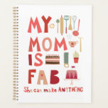 Agenda Minha mãe é fabulosa e amarrada<br><div class="desc">Minha mãe é Fab. Ela pode fazer qualquer coisa. Para todas as fabulosas,  incríveis e incríveis mães por aí. Eles não são excelentes? Arte original de Nic Squirrell.</div>