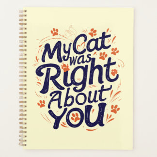 Agenda My Cat Was Right About You –Cat Lover