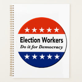 Agenda Os Trabalhadores Eleitorais Fazem Isso Pela Democr