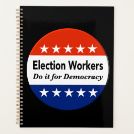 Agenda Os Trabalhadores Eleitorais Fazem Isso Pela Democr