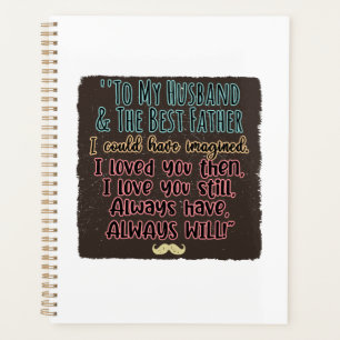 Agenda Para o meu marido e o pai que eu poderia imaginar