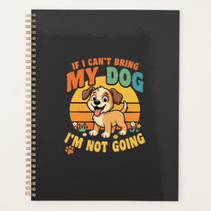 Agenda Se Eu Não Posso Trazer Meu Cachorro Engraçado